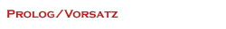 Prolog/Vorsatz
